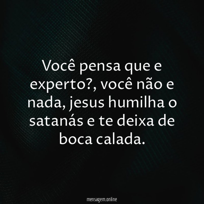 Você pensa que e experto