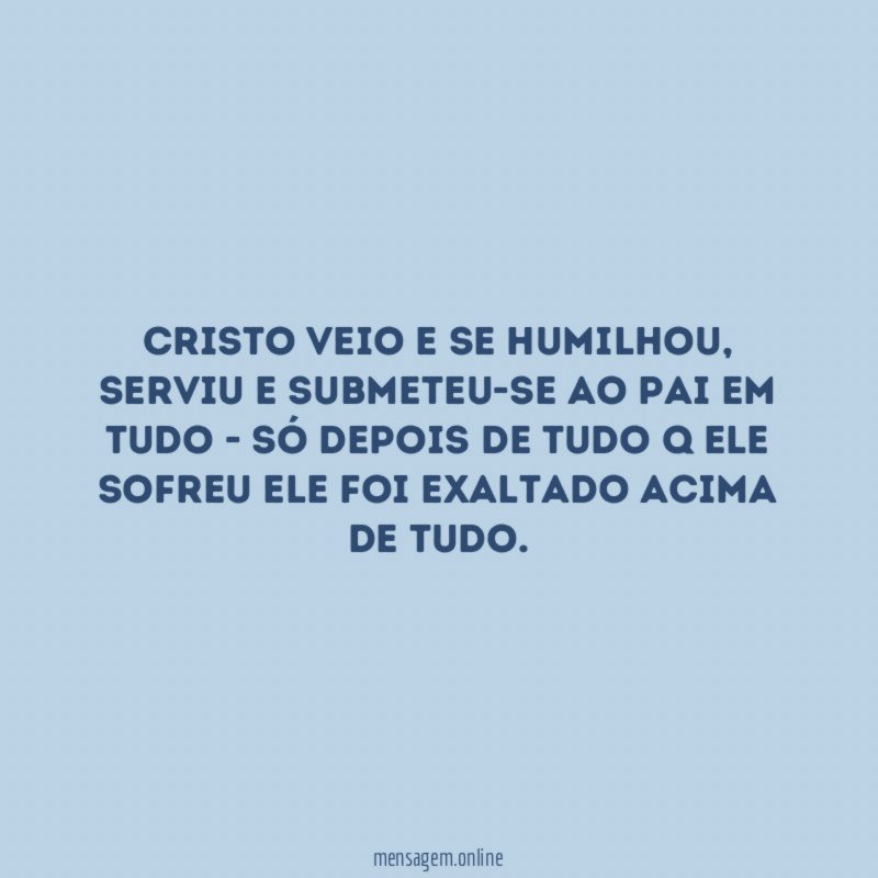 Cristo veio e se humilhou