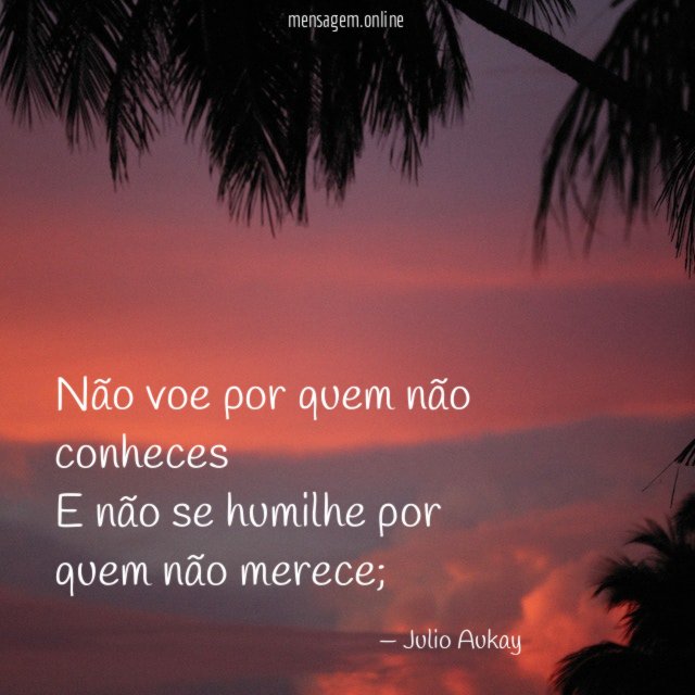 Não voe por quem não conheces E não se