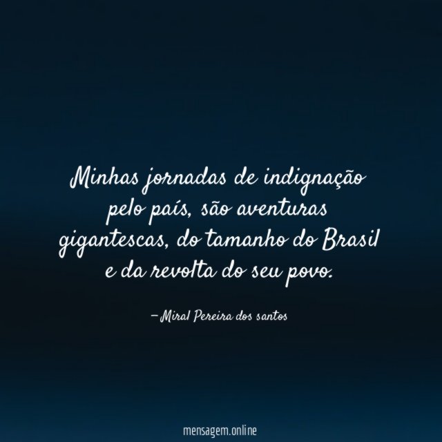 Minhas jornadas de indignação pelo país