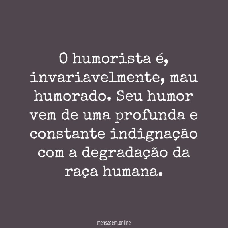 O humorista é