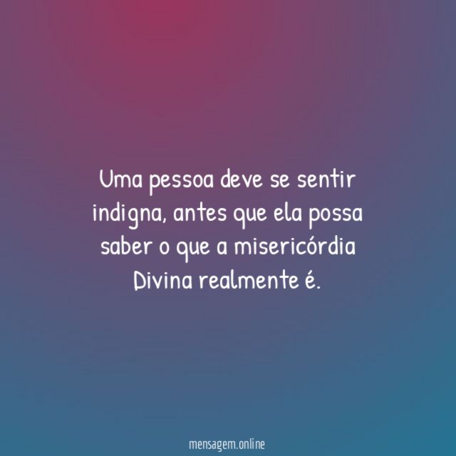 Uma pessoa deve se sentir indigna