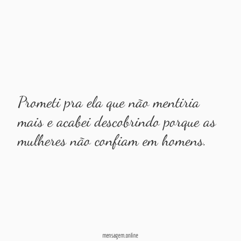 Prometi pra ela que não mentiria mais
