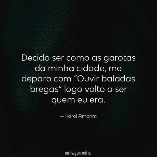 Decido ser como as garotas da minha cidade