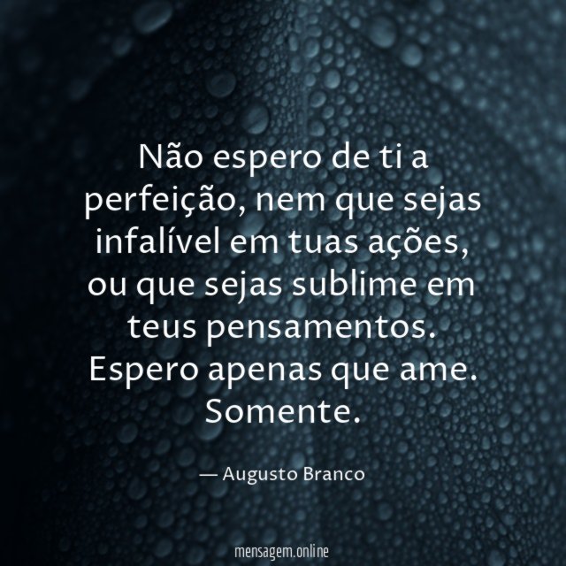 Não espero de ti a perfeição