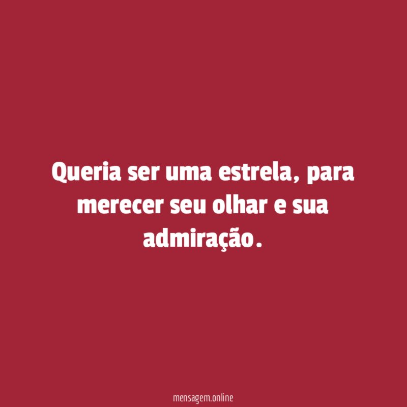 Queria ser uma estrela