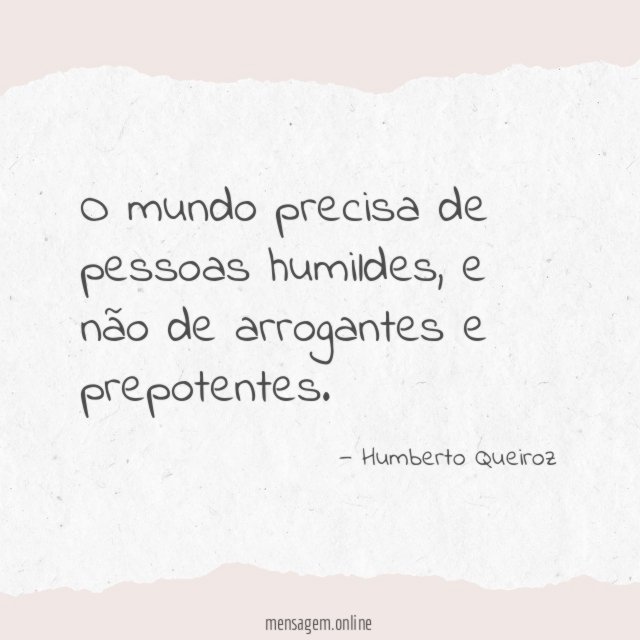O mundo precisa de pessoas humildes