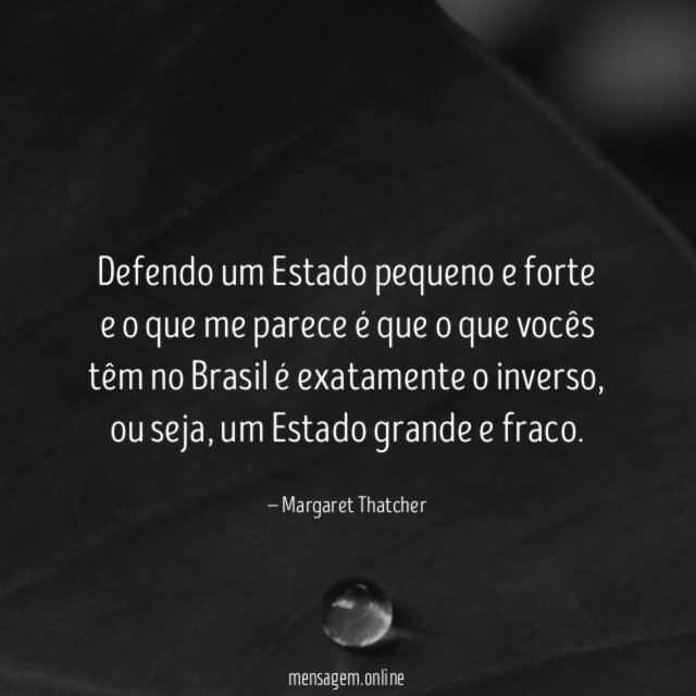 Defendo um Estado pequeno e forte