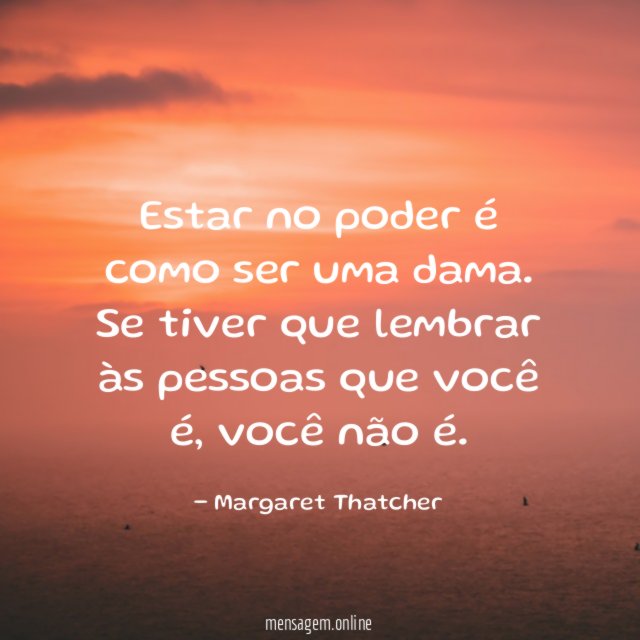 Estar no poder é como ser uma dama