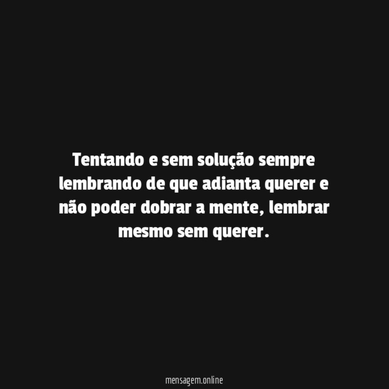 Tentando e sem solução sempre lembrando de que