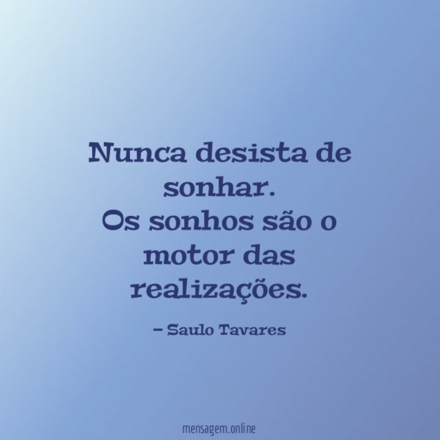 Nunca desista de sonhar