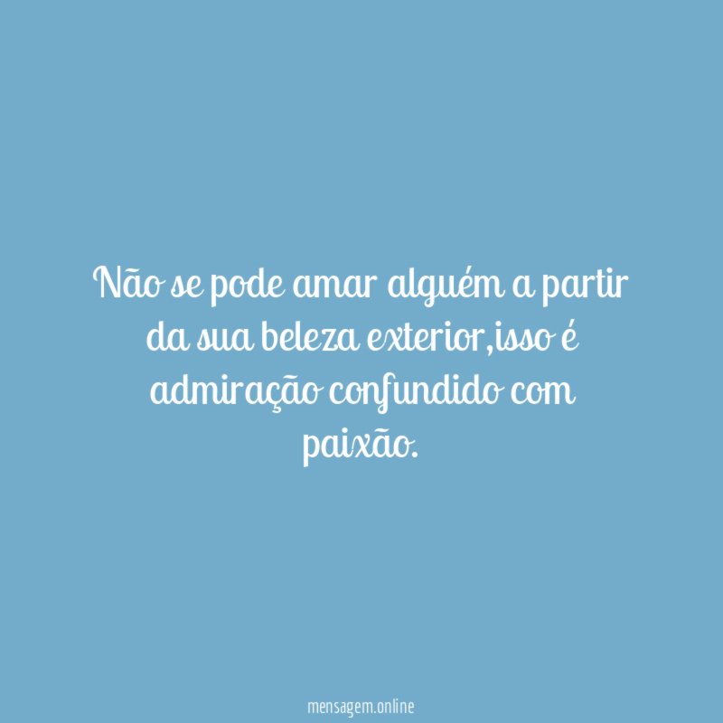 Não se pode amar alguém a partir da