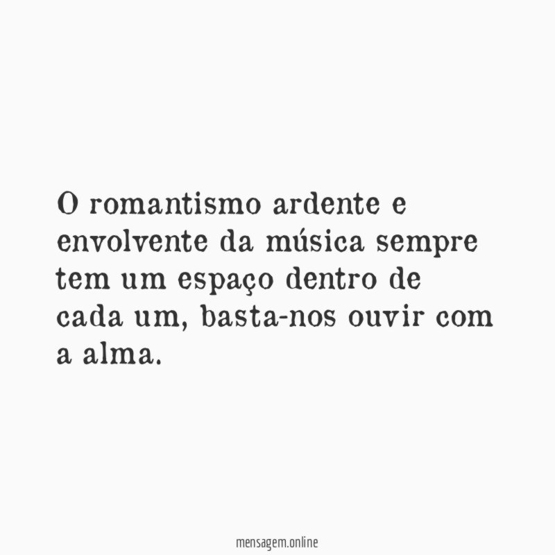 O romantismo ardente e envolvente da música sempre