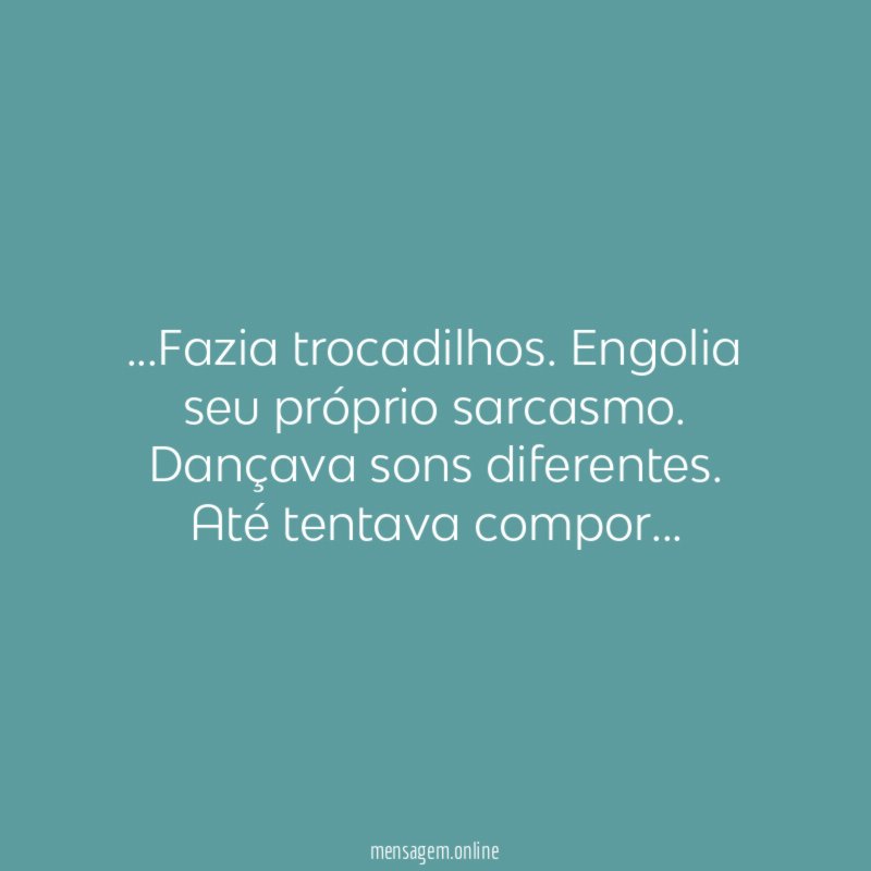 Fazia trocadilhos