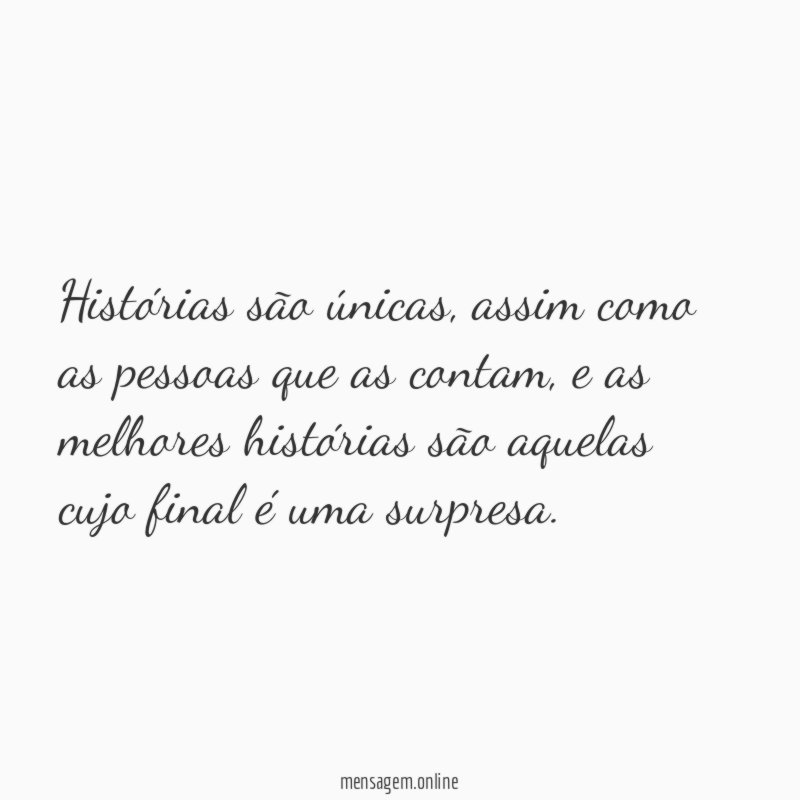 Histórias são únicas