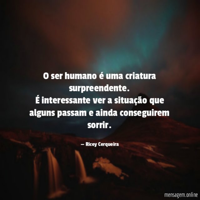 O ser humano é uma criatura surpreendente