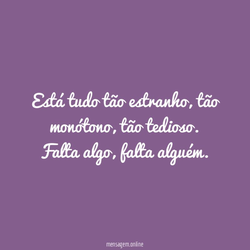 Está tudo tão estranho