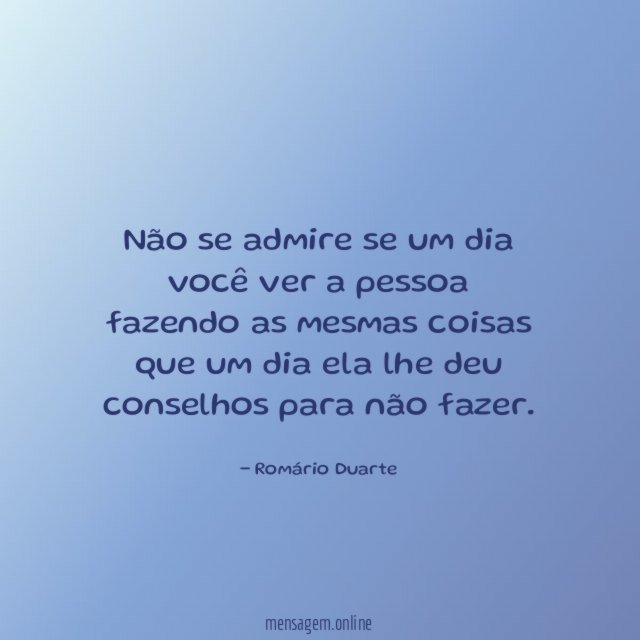 Não se admire se um dia você ver