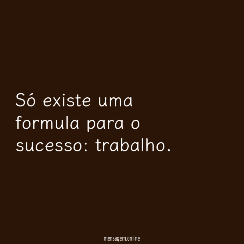 Só existe uma formula para o sucesso