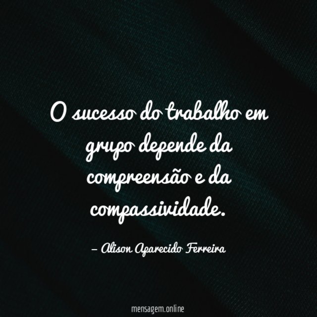 O sucesso do trabalho em grupo depende da