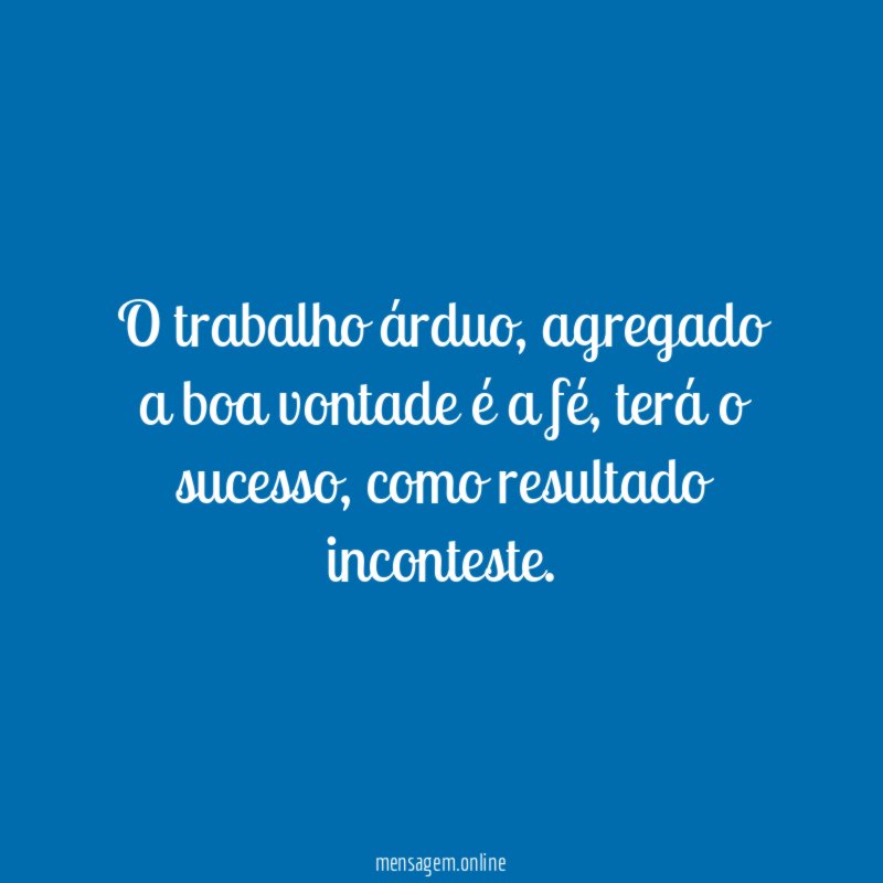 O trabalho árduo