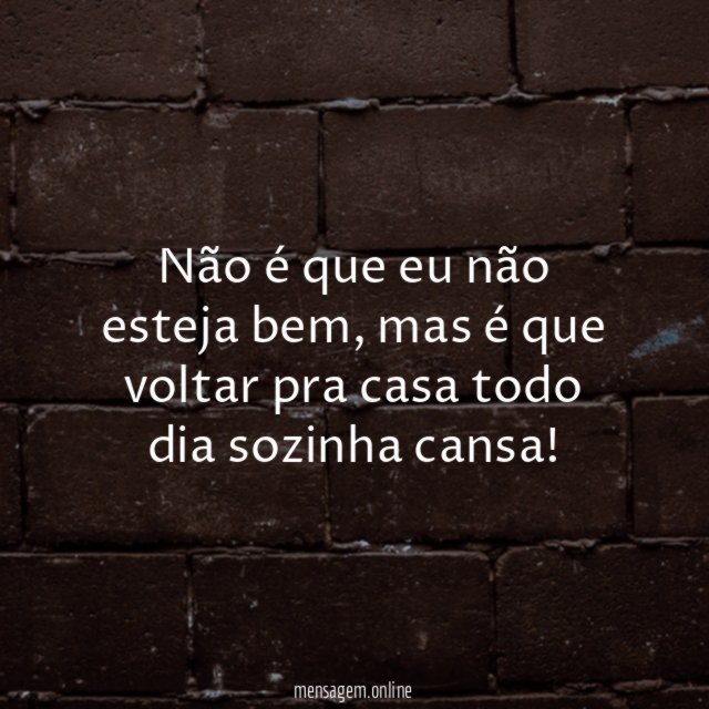 Não é que eu não esteja bem