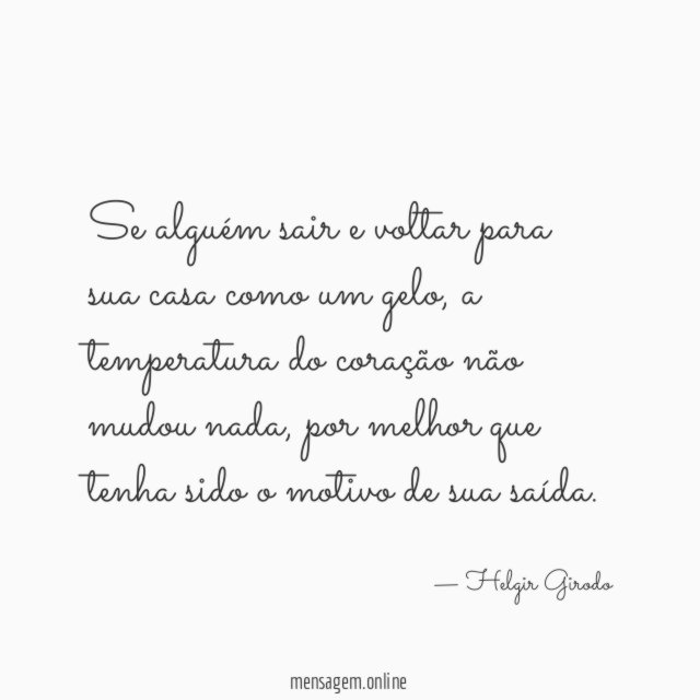 Se alguém sair e voltar para sua casa como um gelo