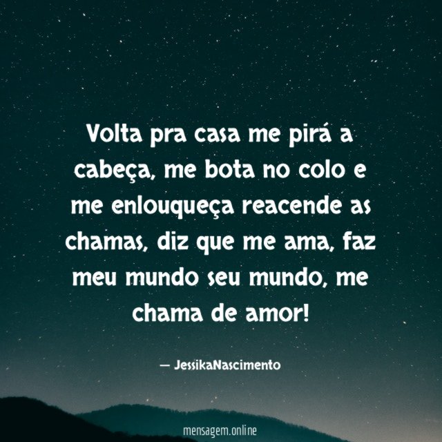 Volta pra casa me pirá a cabeça