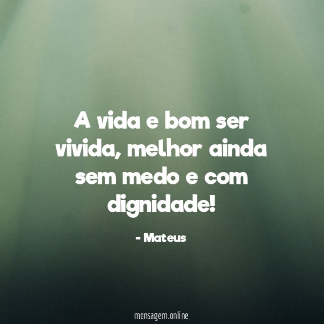 a vida e bom ser vivida