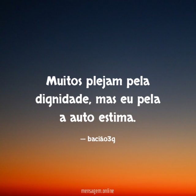 muitos plejam pela dignidade