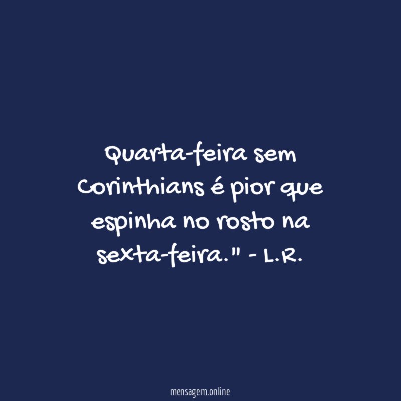 Quarta-feira sem Corinthians é pior que espinha no rosto na sexta-feira