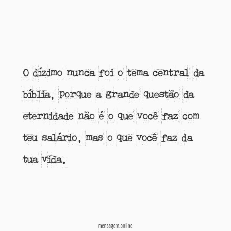 O dízimo nunca foi o tema central da bíblia