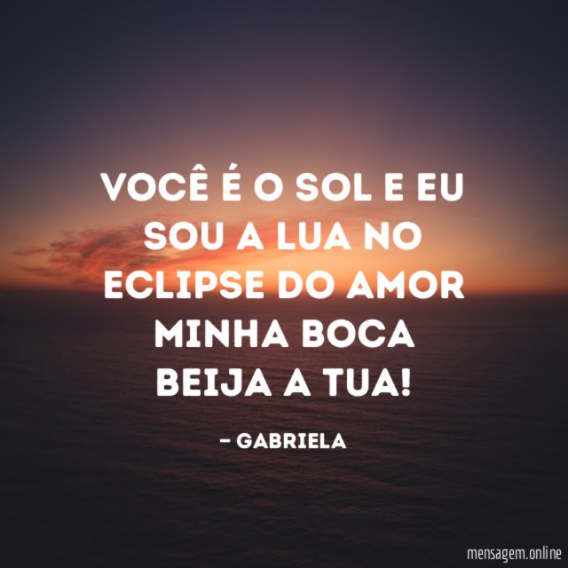 Você é o sol e eu sou