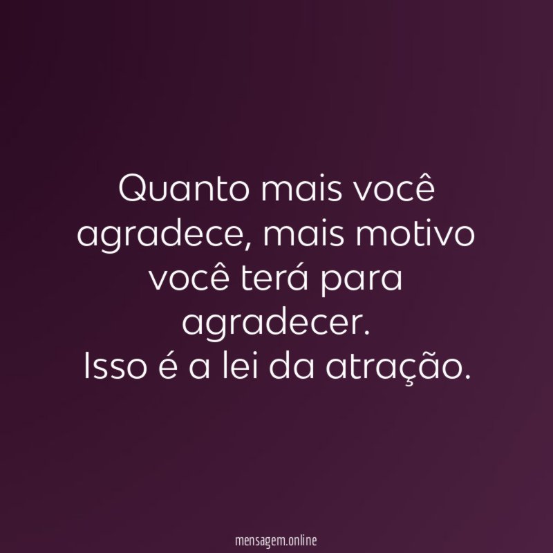 Quanto mais você agradece