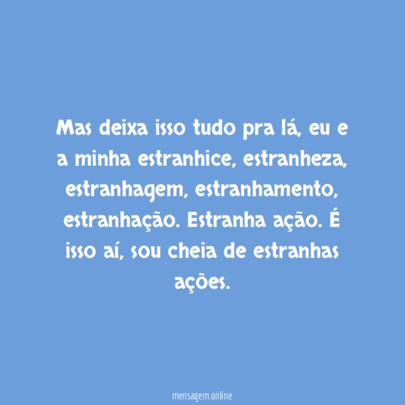 Mas deixa isso tudo pra lá