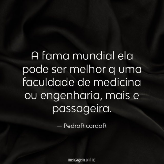 A fama mundial ela pode ser melhor q