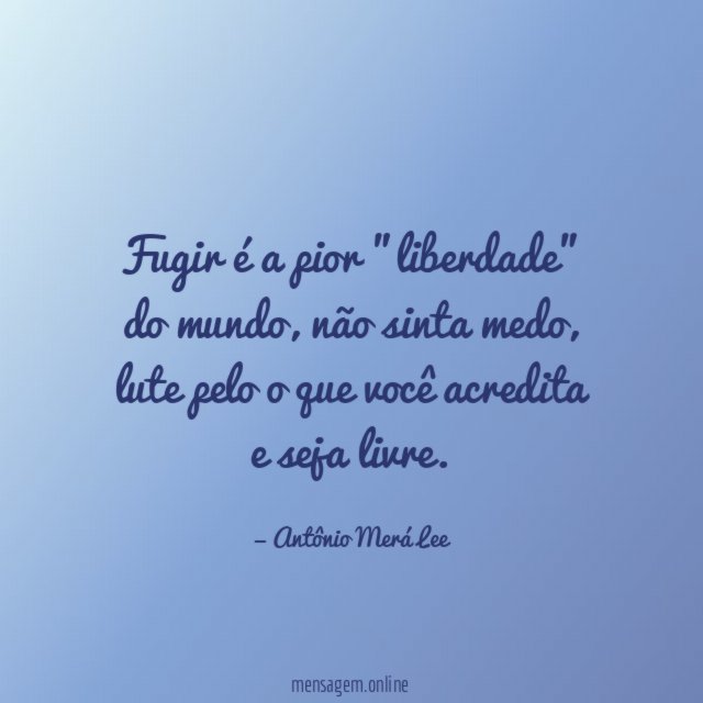Fugir é a pior "liberdade" do mundo