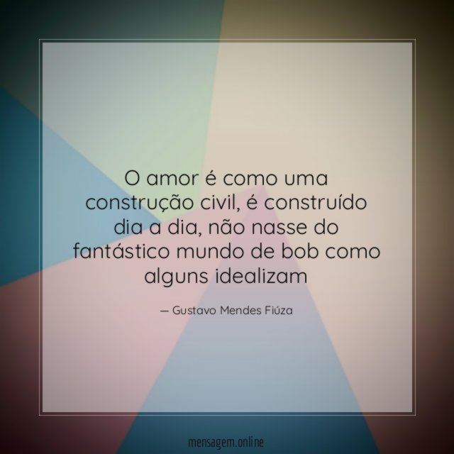 O amor é como uma construção civil