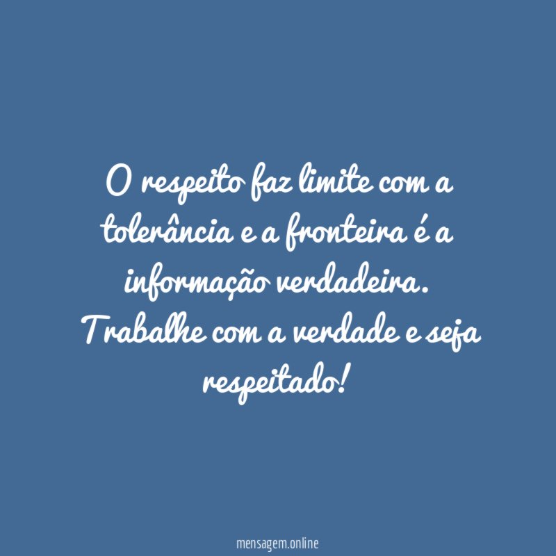 O respeito faz limite com a tolerância