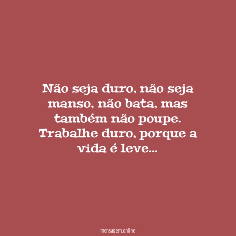 Não seja duro