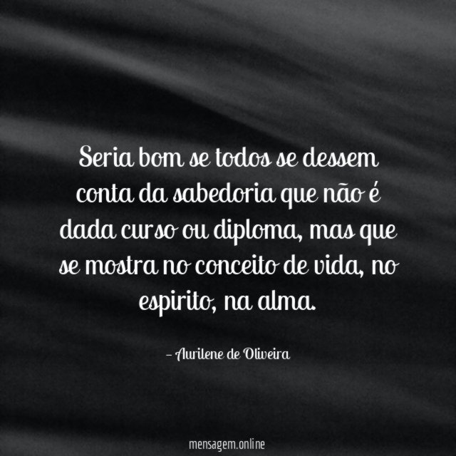 Seria bom se todos se dessem conta da