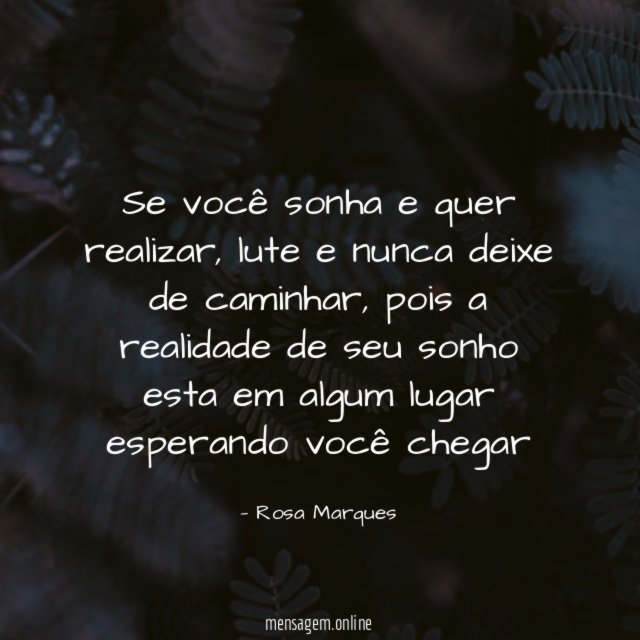 Se você sonha e quer realizar