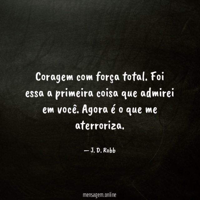 Coragem com força total