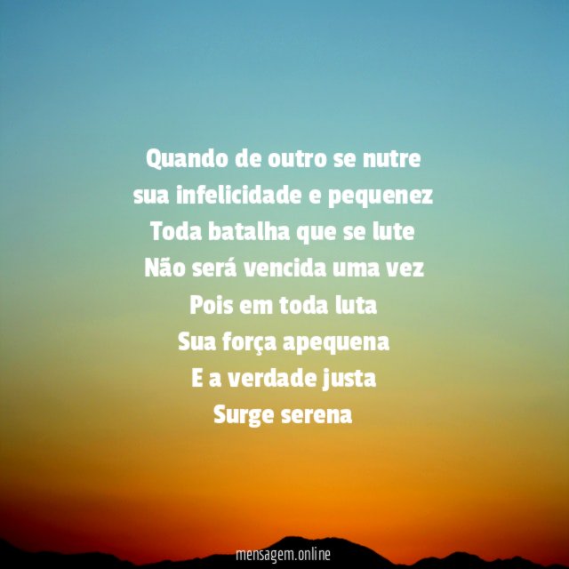 Quando de outro se nutre sua infelicidade e pequenez Toda