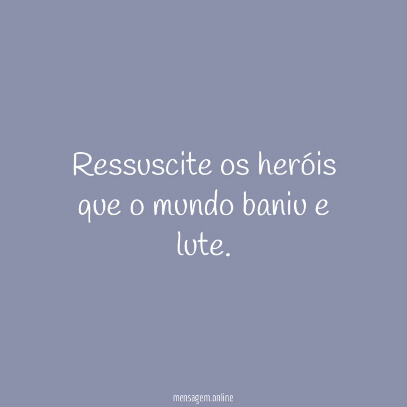 Ressuscite os heróis que o mundo baniu e lute