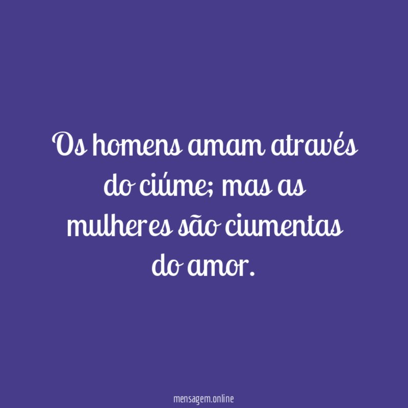 Os homens amam através do ciúme