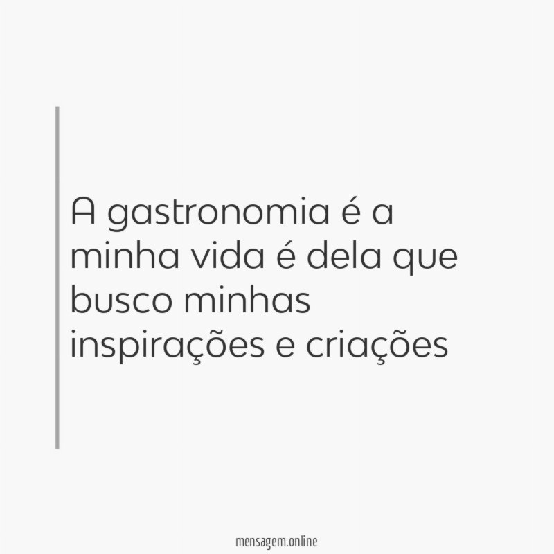 A gastronomia é a minha vida é dela