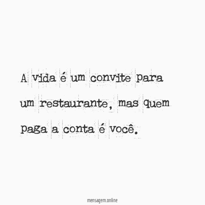 A vida é um convite para um restaurante