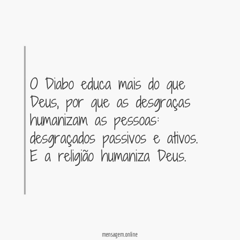 O Diabo educa mais do que Deus