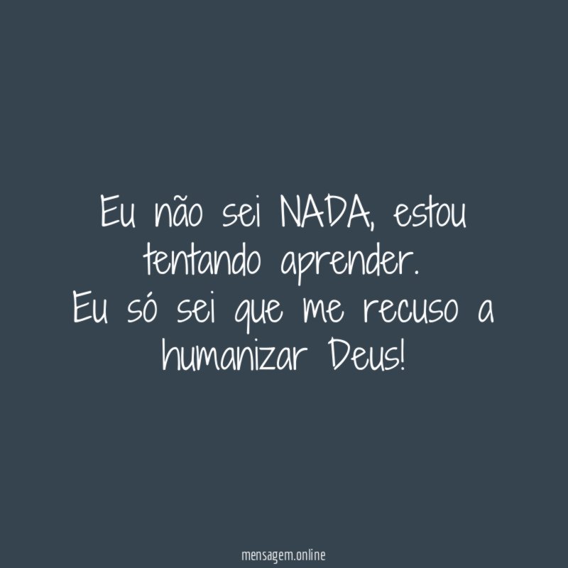 Eu não sei NADA